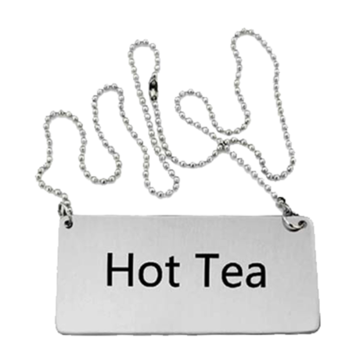 Omcan 80132 Stainless Steel "Hot Tea" Beverage Sign with Chain